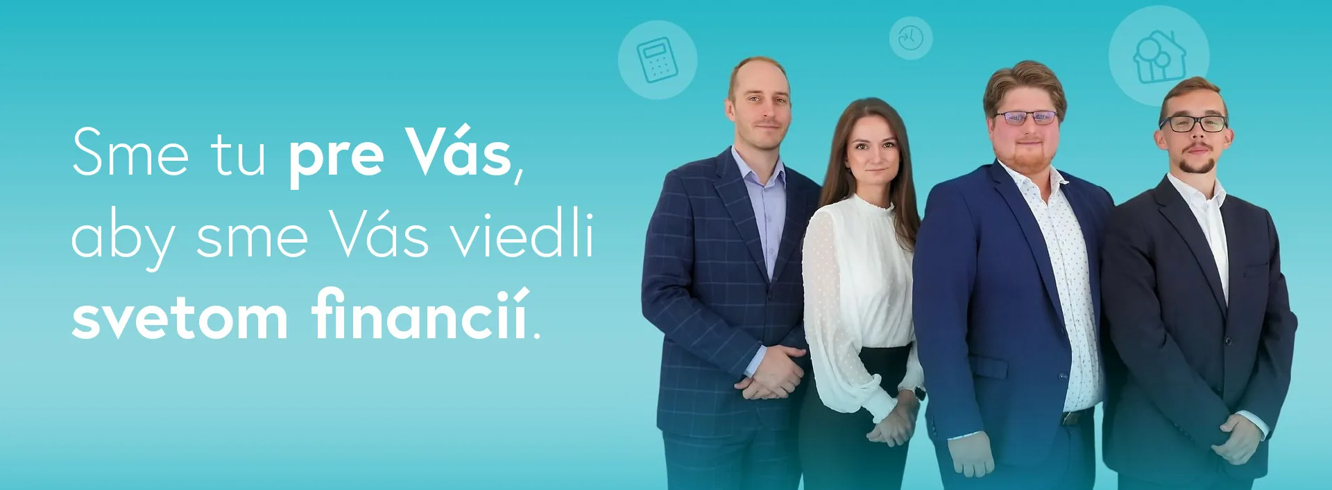 Tím Simplea Žilina: Sme tu pre Vás, aby sme Vás viedli svetom financií.